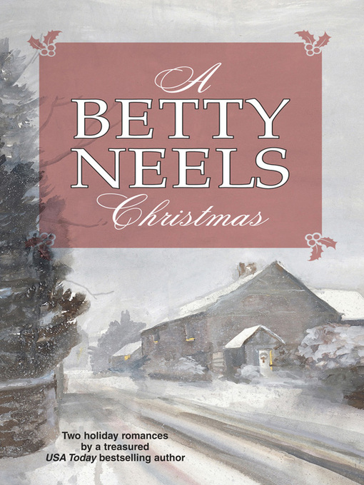 Title details for A Betty Neels Christmas: A Christmas Proposal\Winter Wedding by Betty Neels - Wait list